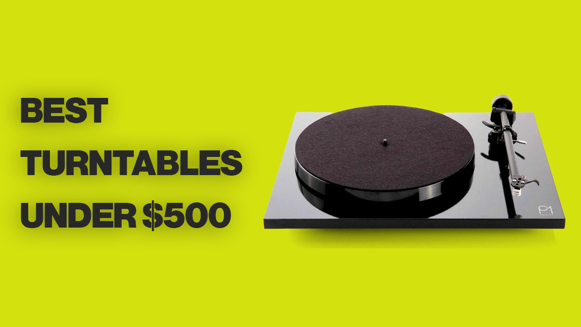 Top 10 Best Turntables Under $500